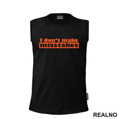 I Don't Make Misstakes - Orange - Humor