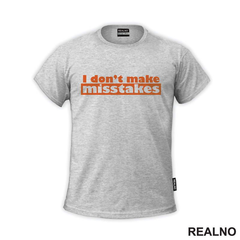 I Don't Make Misstakes - Orange - Humor