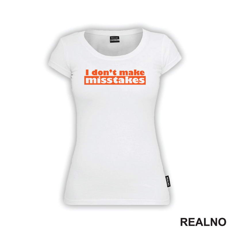 I Don't Make Misstakes - Orange - Humor