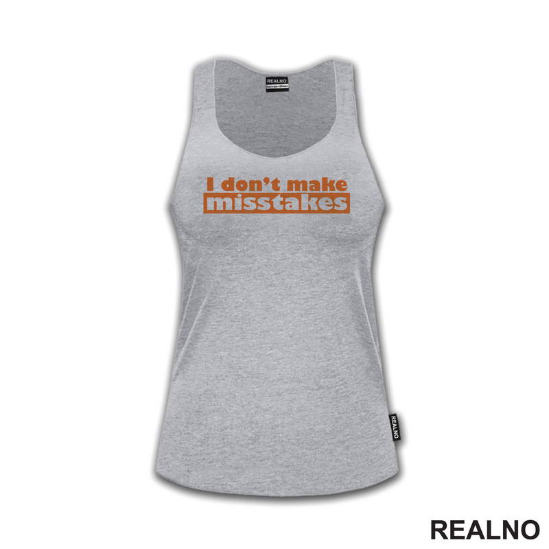 I Don't Make Misstakes - Orange - Humor