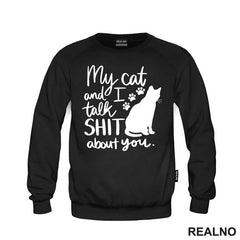 My Cat And I Talk Shit About You - Humor - Mačke - Cat