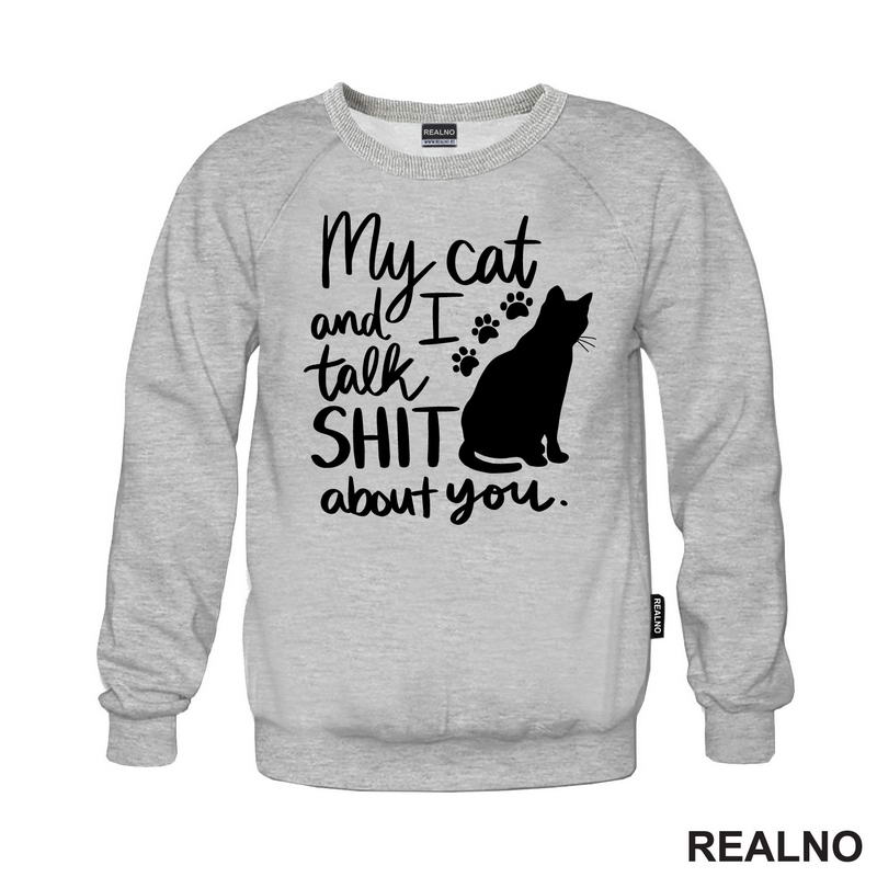 My Cat And I Talk Shit About You - Humor - Mačke - Cat