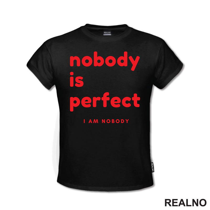 Nobody Is Perfect. I Am Nobody - Red - Humor
