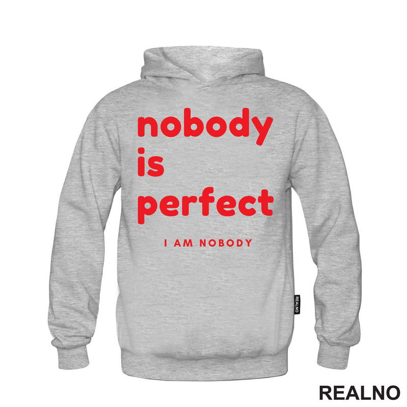 Nobody Is Perfect. I Am Nobody - Red - Humor