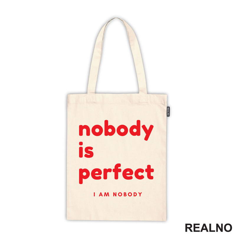 Nobody Is Perfect. I Am Nobody - Red - Humor