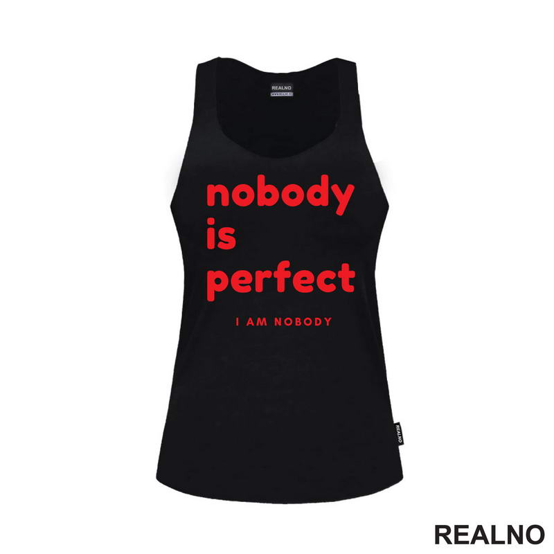 Nobody Is Perfect. I Am Nobody - Red - Humor