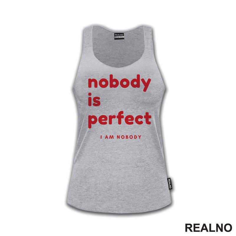 Nobody Is Perfect. I Am Nobody - Red - Humor