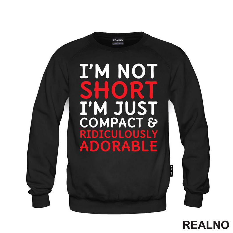 I'm Not Short, I'm Just Compact & Ridiculously Adorable - Red - Humor