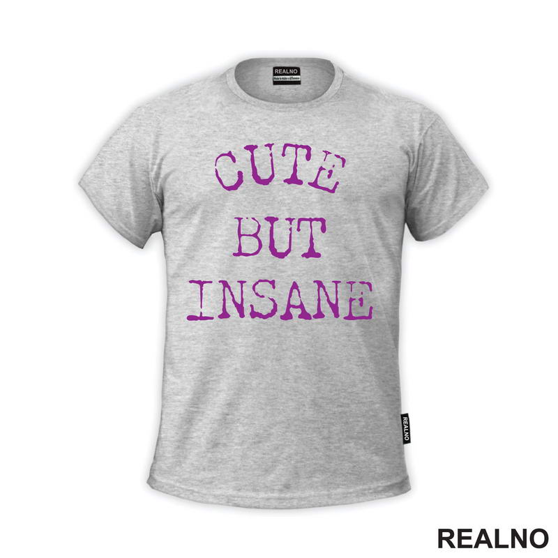 Cute But Insane - Purple - Humor