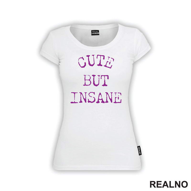 Cute But Insane - Purple - Humor