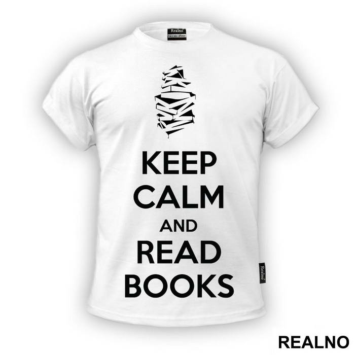 Keep Calm And Read Books Black - Geek - Majica