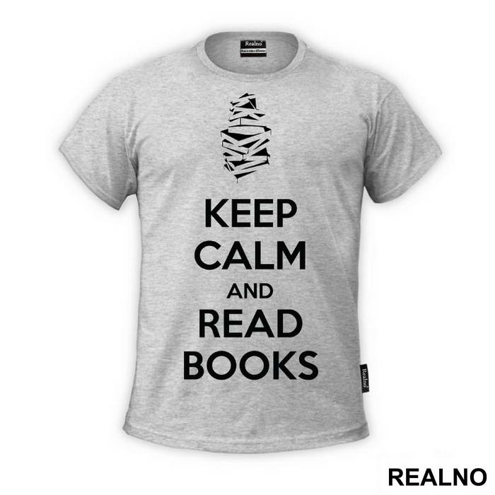Keep Calm And Read Books Black - Geek - Majica