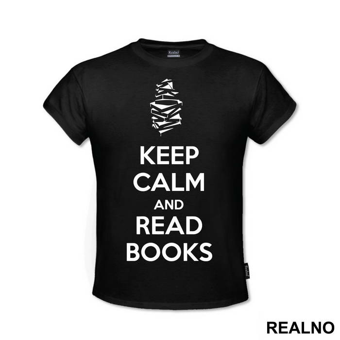 Keep Calm And Read Books Black - Geek - Majica