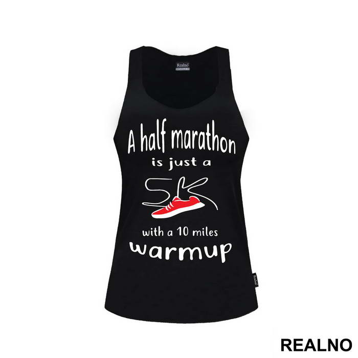 A Half Marathon Is Just A 5K With A 10 Miles Warmup - Trčanje - Running