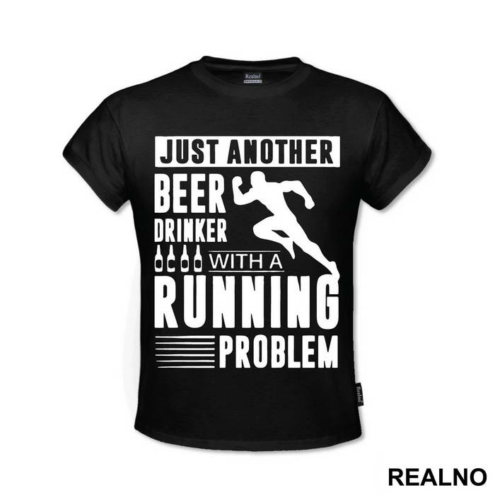 Just Another Beer Drinker With A Running Problem With Runner - Trčanje - Running