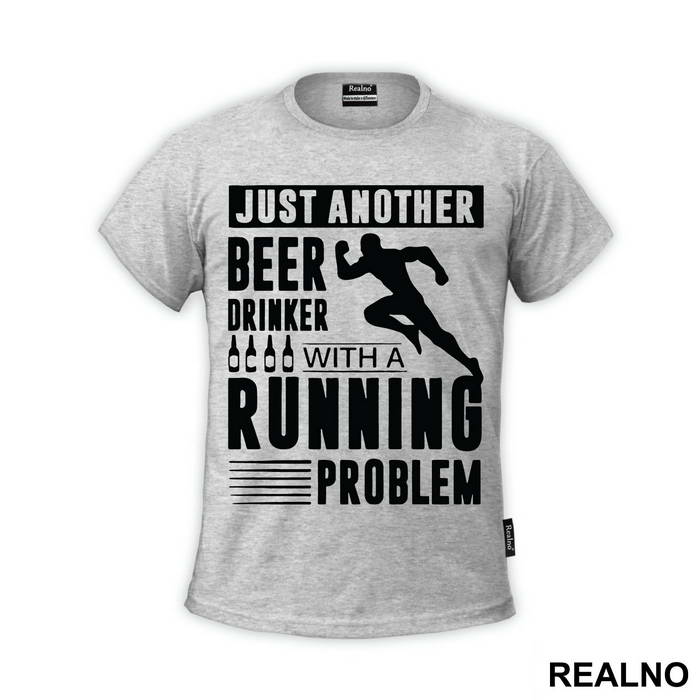 Just Another Beer Drinker With A Running Problem With Runner - Trčanje - Running