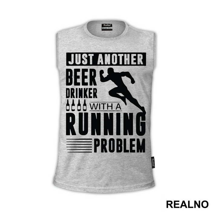 Just Another Beer Drinker With A Running Problem With Runner - Trčanje - Running