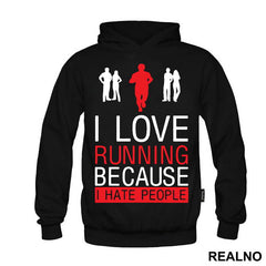 I Love Running Because I Hate People - Trčanje - Running