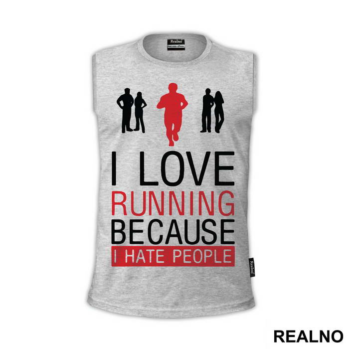 I Love Running Because I Hate People - Trčanje - Running