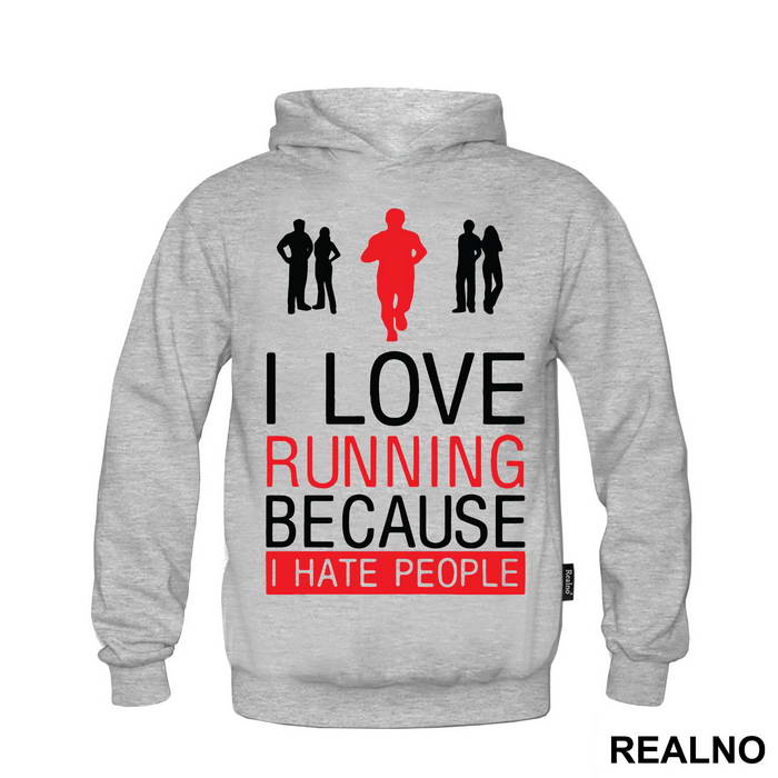 I Love Running Because I Hate People - Trčanje - Running