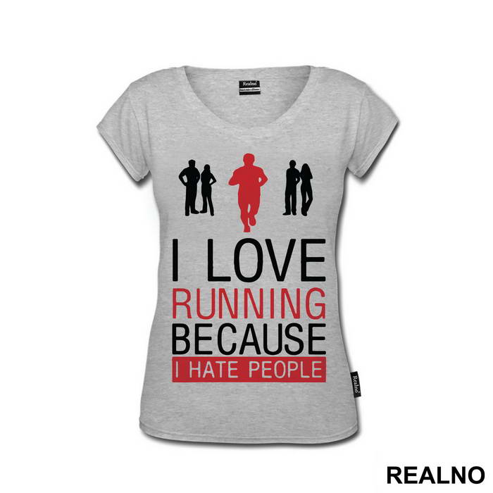 I Love Running Because I Hate People - Trčanje - Running