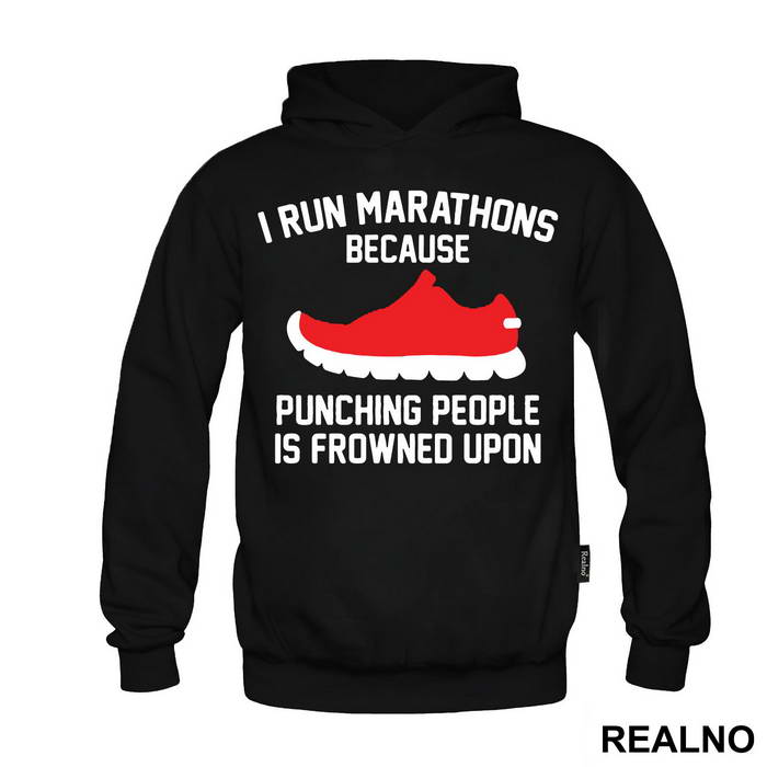I Run Marathons Because Punching People Is Frowned Upon - Trčanje - Running
