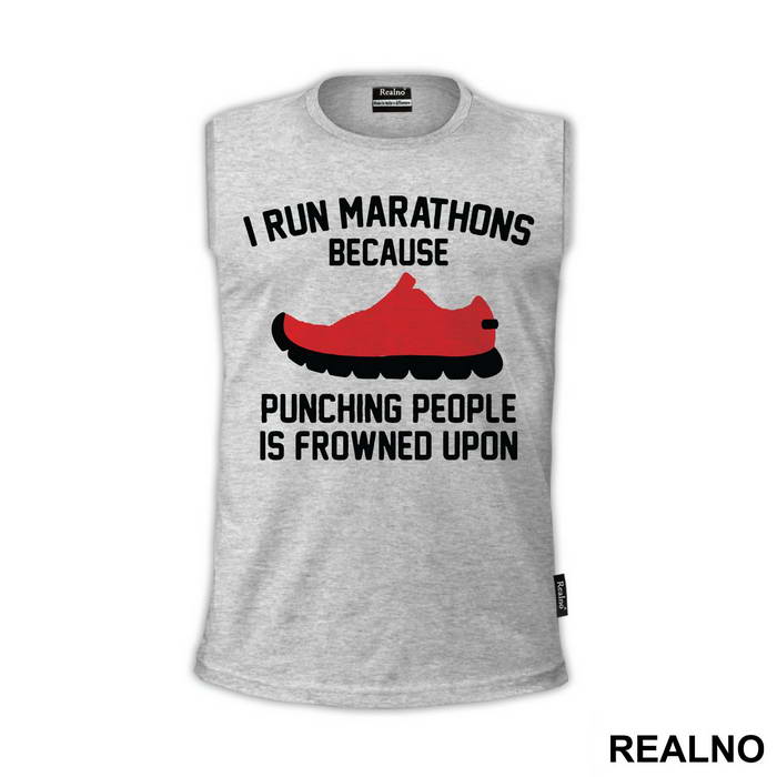 I Run Marathons Because Punching People Is Frowned Upon - Trčanje - Running