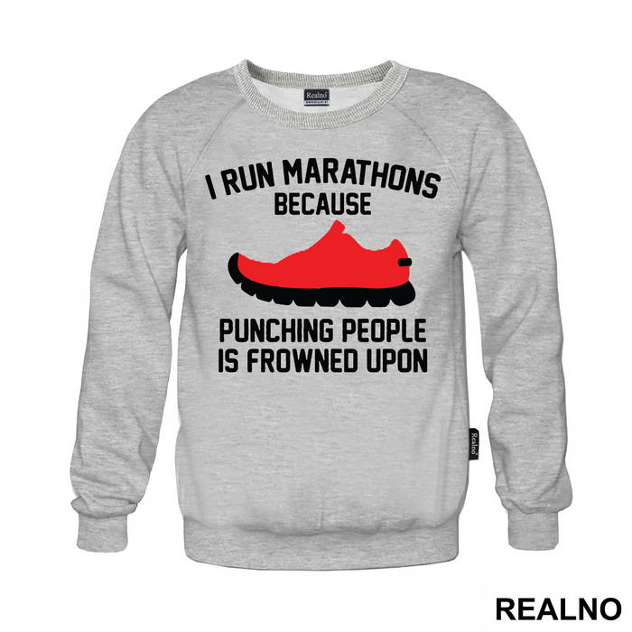I Run Marathons Because Punching People Is Frowned Upon - Trčanje - Running