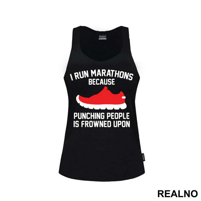 I Run Marathons Because Punching People Is Frowned Upon - Trčanje - Running