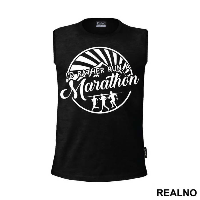 I'd Rather Run A Marathon - Trčanje - Running