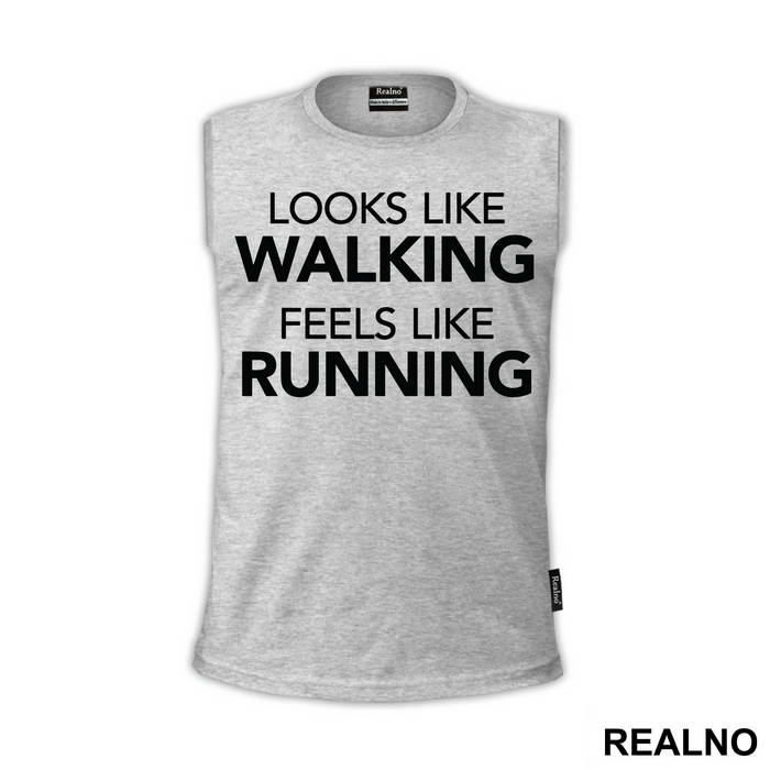 Looks Like Walking, Feels Like Running - Trčanje - Running