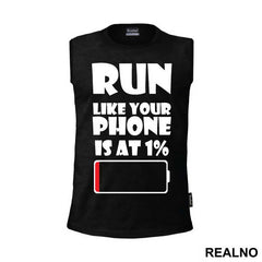 Run Like Your Phone Is At 1 Percent - Trčanje - Running
