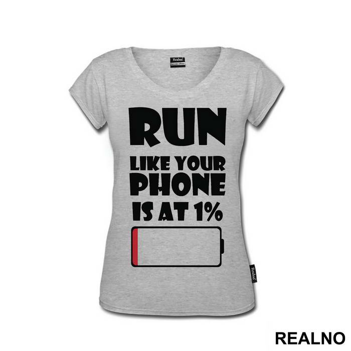 Run Like Your Phone Is At 1 Percent - Trčanje - Running