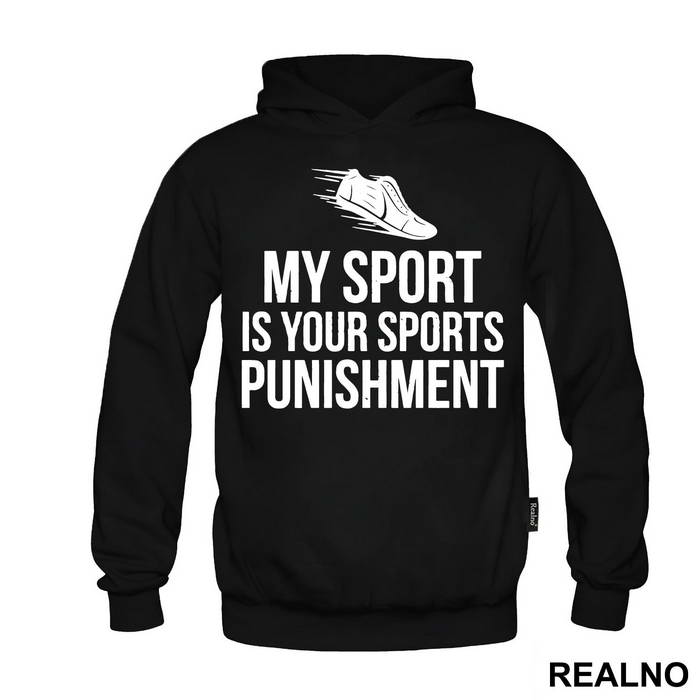 My Sport Is Your Sports Punishment - Trčanje - Running