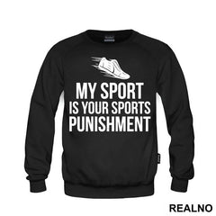 My Sport Is Your Sports Punishment - Trčanje - Running