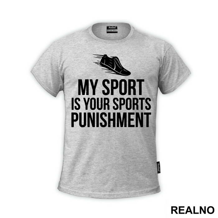 My Sport Is Your Sports Punishment - Trčanje - Running