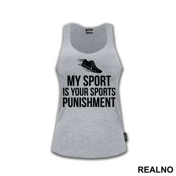My Sport Is Your Sports Punishment - Trčanje - Running