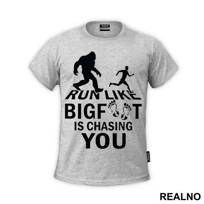 Run Like Bigfoot Is Chasing You - Trčanje - Running