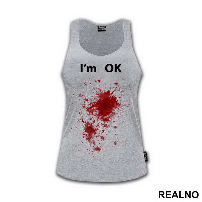 I'm OK - Bullet Wounds - Humor - Majica