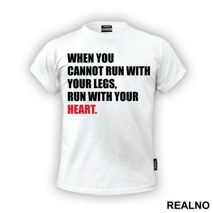 When You Cannot Run With Your Legs, Run With Your Heart - Trčanje - Running
