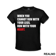 When You Cannot Run With Your Legs, Run With Your Heart - Trčanje - Running