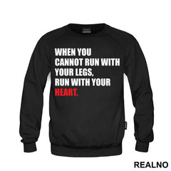 When You Cannot Run With Your Legs, Run With Your Heart - Trčanje - Running