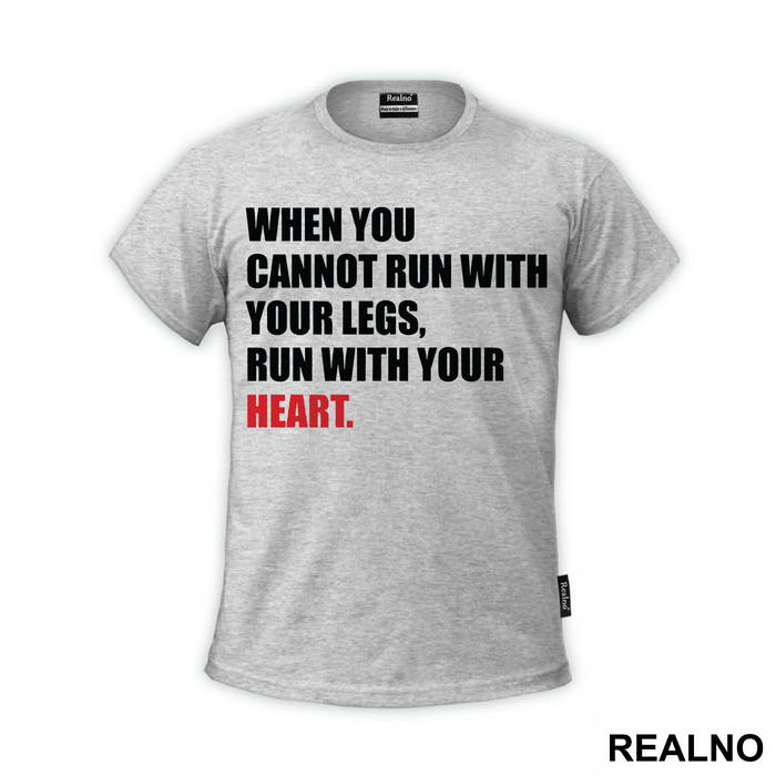 When You Cannot Run With Your Legs, Run With Your Heart - Trčanje - Running