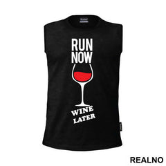Run Now, Wine Later - Trčanje - Running