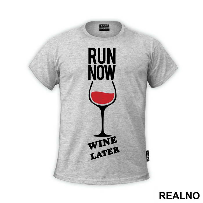 Run Now, Wine Later - Trčanje - Running