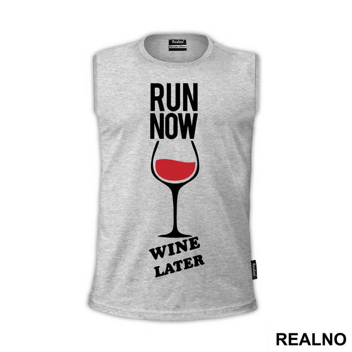 Run Now, Wine Later - Trčanje - Running