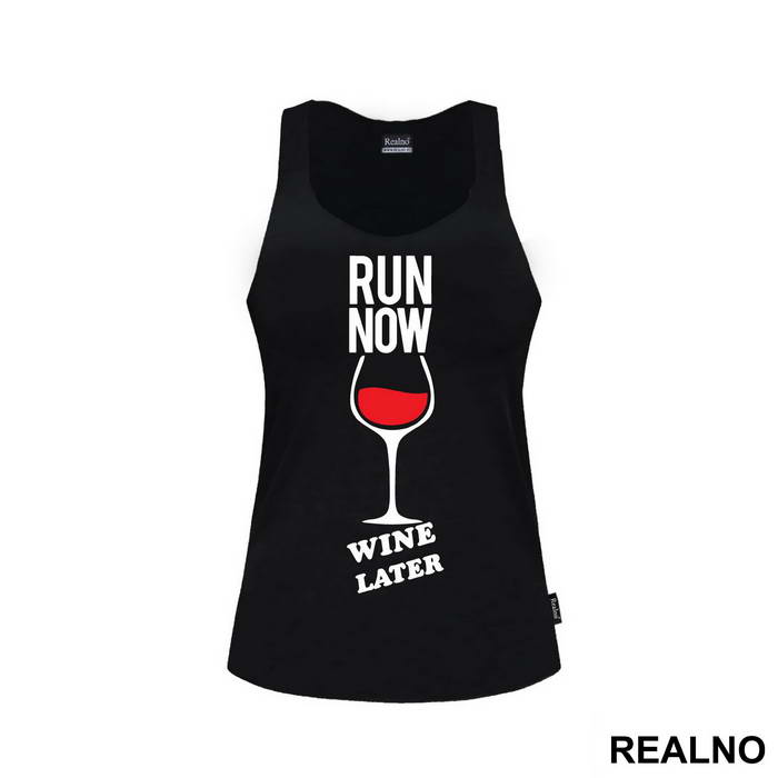 Run Now, Wine Later - Trčanje - Running