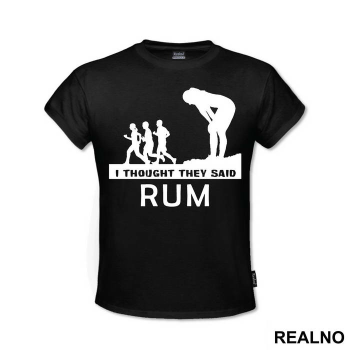 I Thought They Said Rum - Trčanje - Running