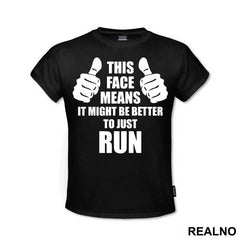 This Face Means It Might Be Better To Just Run - Trčanje - Running
