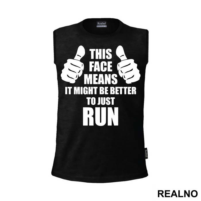 This Face Means It Might Be Better To Just Run - Trčanje - Running
